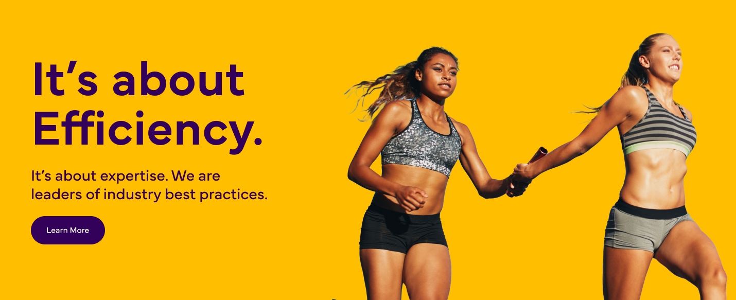 The image shows two sportswomen holding hands and running. The text reads, "It's about efficiency. It's about expertise. We are leaders in industry best practices." There is a "Learn More" button at the bottom left.